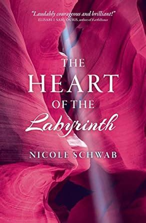 Read Online The Heart Of The Labyrinth By Nicole Schwab