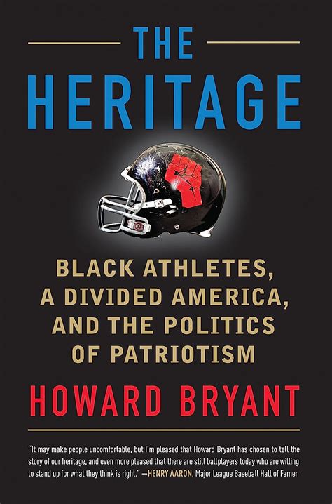 Read Online The Heritage Black Athletes A Divided America And The Politics Of Patriotism By Howard Bryant