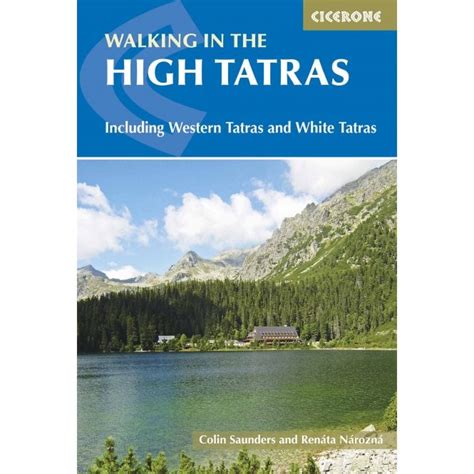 Read The High Tatras Slovakia And Poland Including The Western Tatras And White Tatras Cicerone Guide By Colin Saunders
