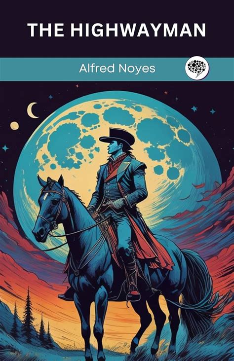 Read Online The Highwayman By Alfred Noyes