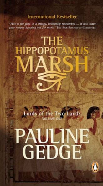 Read Online The Hippopotamus Marsh Lord Of The Two Lands 1 By Pauline Gedge