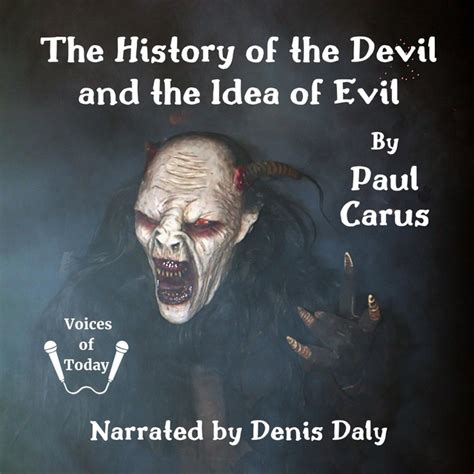 Read Online The History Of The Devil And The Idea Of Evil From The Earliest Times To The Present Day By Paul Carus