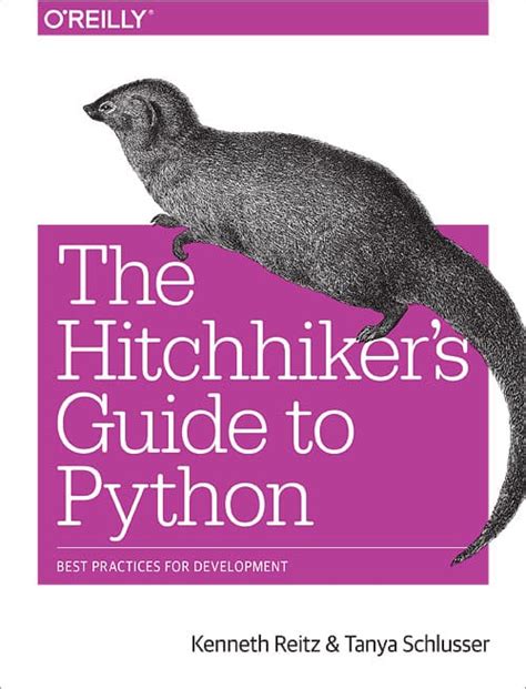 Read Online The Hitchhikers Guide To Python Best Practices For Development By Kenneth Reitz