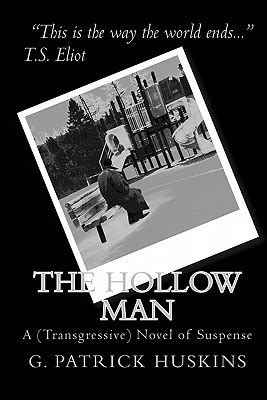 Download The Hollow Man A Transgressive Novel Of Suspense By G Patrick Huskins
