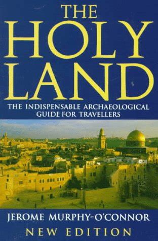 Read The Holy Land An Oxford Archaeological Guide From Earliest Times To 1700 Oxford Archaeological Guides By Jerome Murphyoconnor