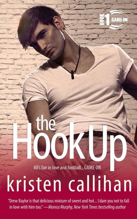 Read Online The Hook Up Game On 1 By Kristen Callihan