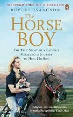 Full Download The Horse Boy A Fathers Miraculous Journey To Heal His Son By Rupert Isaacson