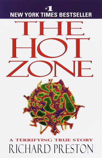 Full Download The Hot Zone The Terrifying True Story Of The Origins Of The Ebola Virus By Richard Preston