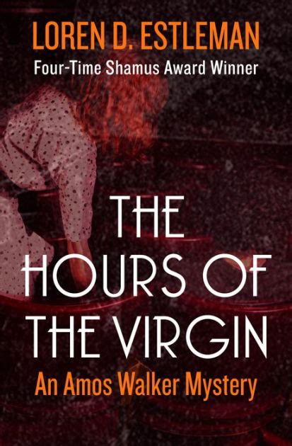 Read The Hours Of The Virgin Amos Walker 13 By Loren D Estleman