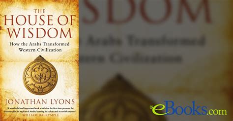 Read The House Of Wisdom By Jonathan Lyons