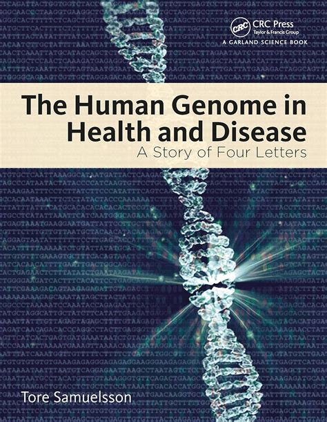 Read The Human Genome In Health And Disease A Story Of Four Letters By Tore Samuelsson