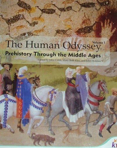 Download The Human Odyssey Volume 1 Prehistory Through The Middle Ages By John Te Cribb Jr