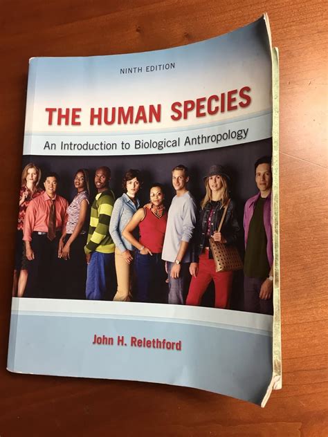 Read The Human Species An Introduction To Biological Anthropology By John H Relethford