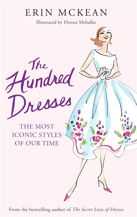 Read Online The Hundred Dresses The Most Iconic Styles Of Our Time By Erin Mckean