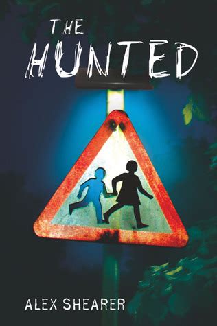 Read Online The Hunted By Alex Shearer