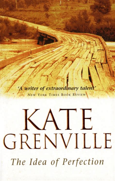 Full Download The Idea Of Perfection By Kate Grenville
