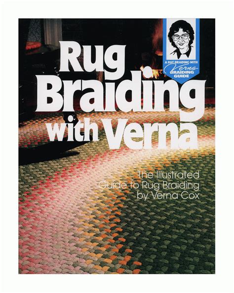 Read The Illustrated Guide To Rug Braiding By Verna Cox