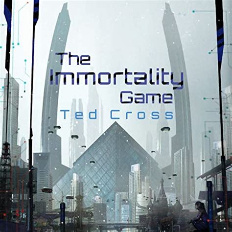 Read Online The Immortality Game By Ted Cross