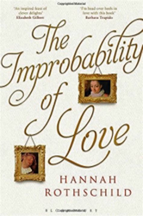 Read The Improbability Of Love By Hannah Rothschild