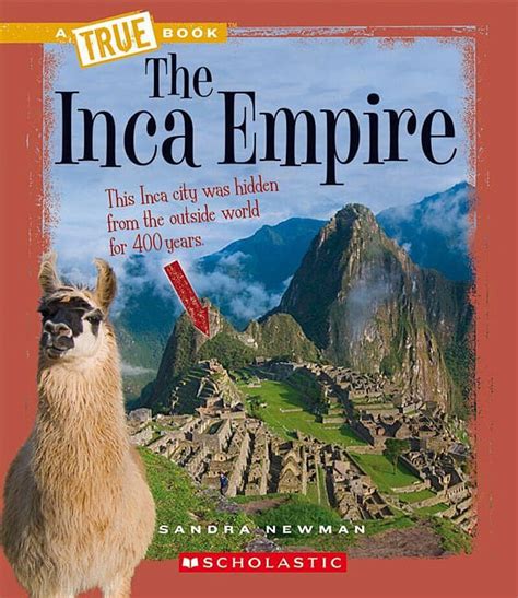 Read The Inca Empire A True Book Ancient Civilizations By Sandra Newman
