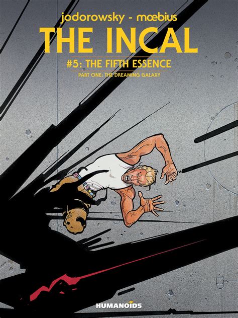Download The Incal Vol 5 The Fifth Essence  The Dreaming Galaxy By Alejandro Jodorowsky