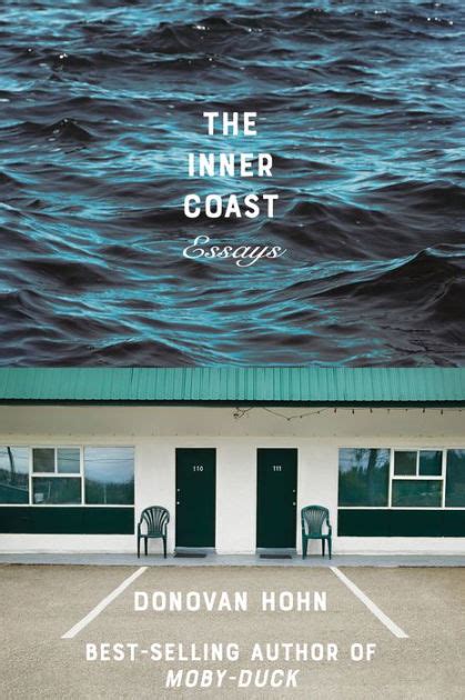 Read The Inner Coast Essays By Donovan Hohn