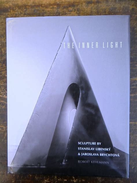 Read The Inner Light Sculpture By Stanislav Libensky And Jaroslava Brychtova By Robert Kehlmann