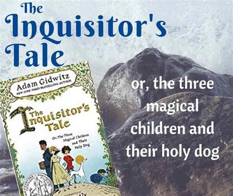 Read Online The Inquisitors Tale Or The Three Magical Children And Their Holy Dog 