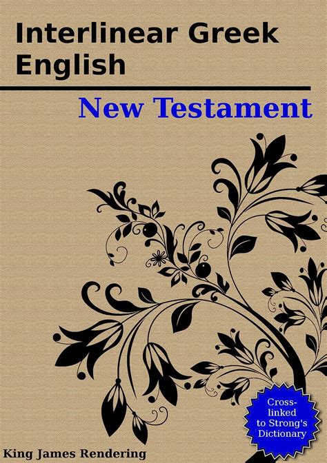 Download The Interlinear Greek  English New Testament Crosslinked To Strongs Dictionary By Anonymous