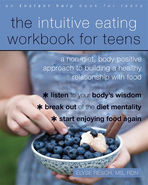 Full Download The Intuitive Eating Workbook For Teens A Nondiet Body Positive Approach To Building A Healthy Relationship With Food By Elyse Resch