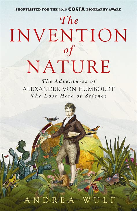 Full Download The Invention Of Nature Alexander Von Humboldts New World By Andrea Wulf