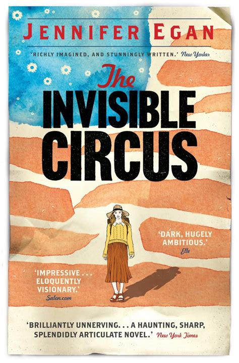 Full Download The Invisible Circus By Jennifer Egan