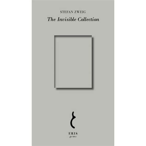 Read Online The Invisible Collection By Stefan Zweig