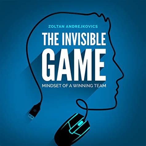 Read Online The Invisible Game Mindset Of A Winning Team By Zoltan Andrejkovics