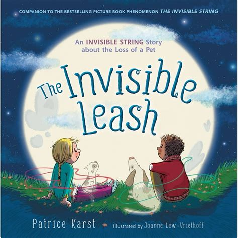 Download The Invisible Leash A Story Celebrating Love After The Loss Of A Pet By Patrice Karst