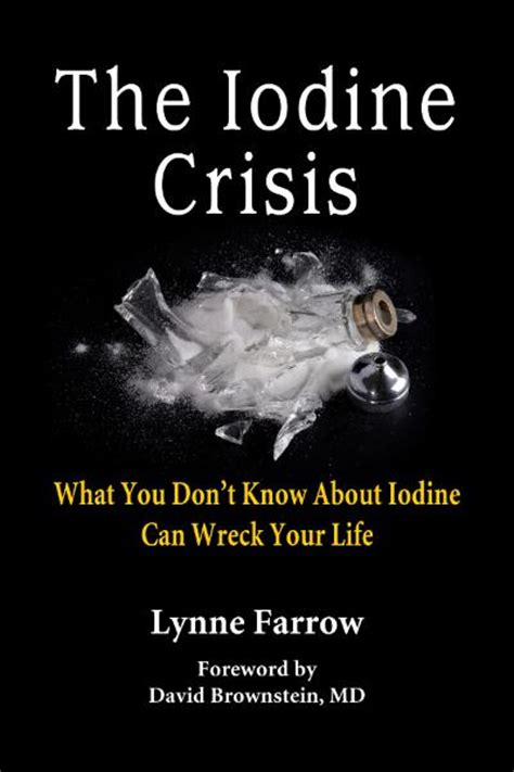 Download The Iodine Crisis What You Dont Know About Iodine Can Wreck Your Life By Lynne Farrow
