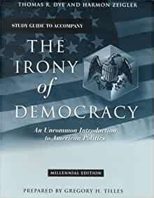 Read Online The Irony Of Democracy An Uncommon Introduction To American Politics By Louis Schubert