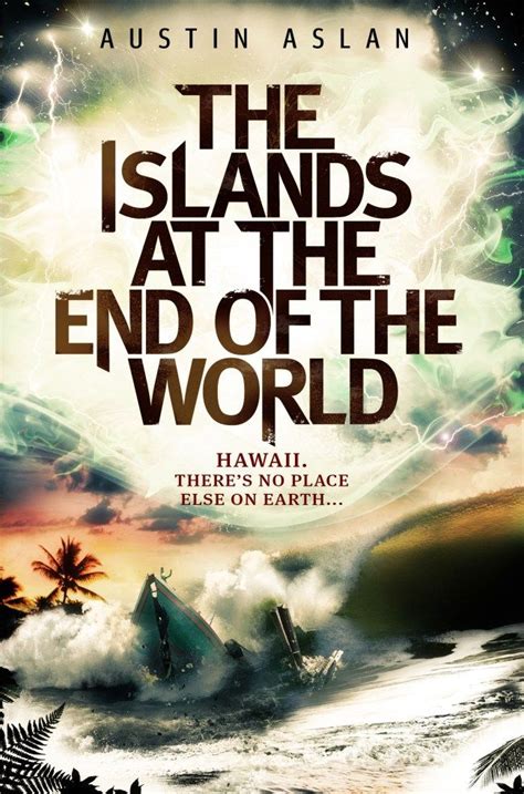 Read The Islands At The End Of The World By Austin Aslan