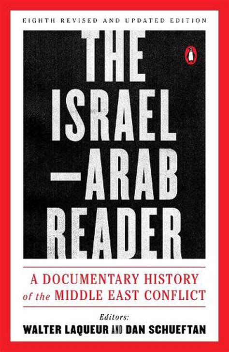 Download The Israelarab Reader A Documentary History Of The Middle East Conflict Eighth Revised And Updated Edition By Walter Laqueur