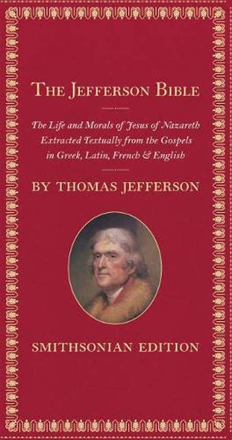 Full Download The Jefferson Bible The Life And Morals Of Jesus Of Nazareth By Thomas Jefferson
