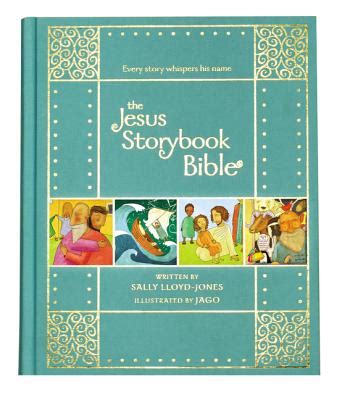 Read Online The Jesus Storybook Bible Gift Edition Every Story Whispers His Name By Sally Lloydjones