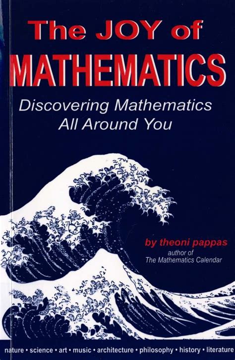 Read The Joy Of Mathematics Discovering Mathematics All Around You By Theoni Pappas