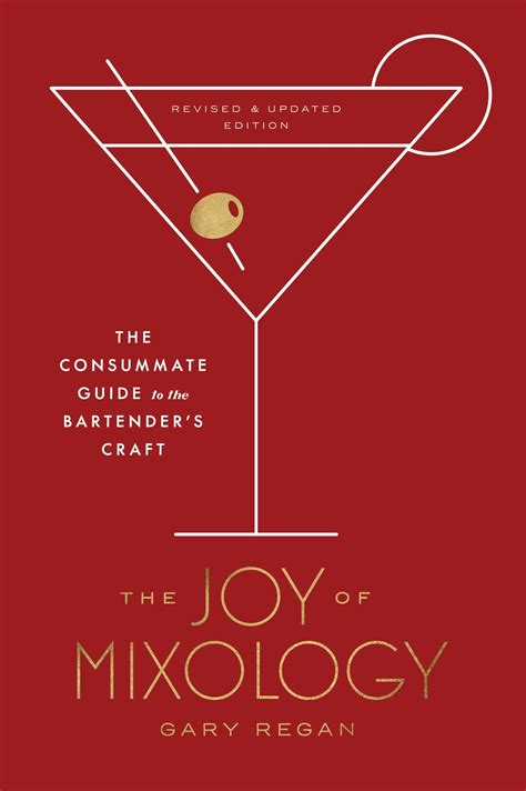 Full Download The Joy Of Mixology Revised And Updated Edition The Consummate Guide To The Bartenders Craft By Gary Regan