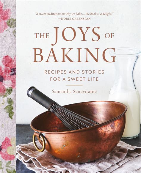 Read The Joys Of Baking Recipes And Stories For A Sweet Life By Samantha Seneviratne