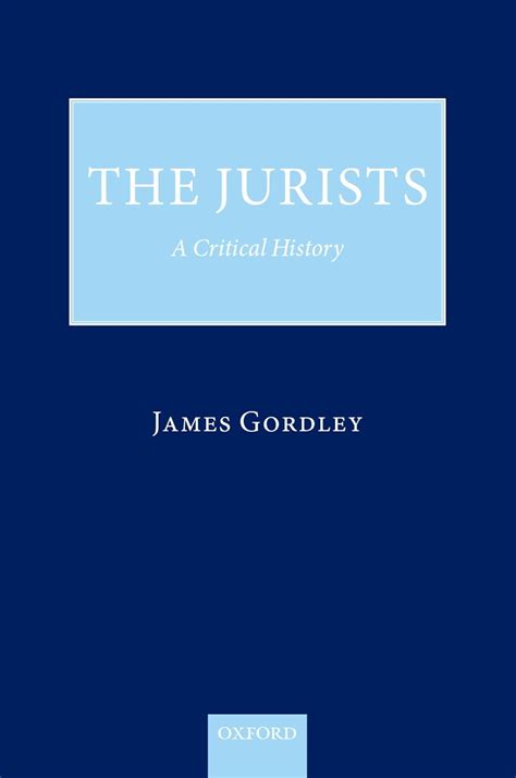 Read The Jurists A Critical History By James Gordley