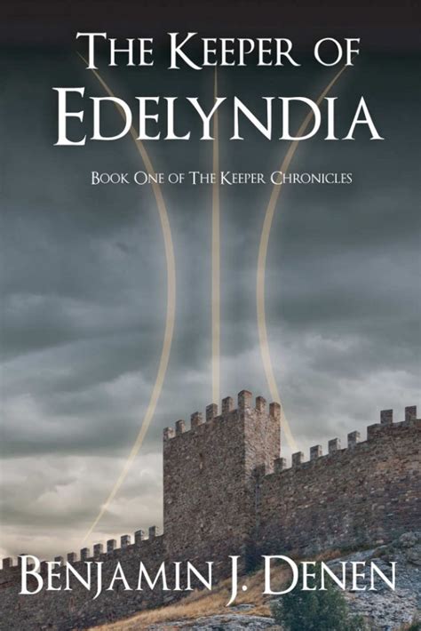 Full Download The Keeper Of Edelyndia By Benjamin J Denen