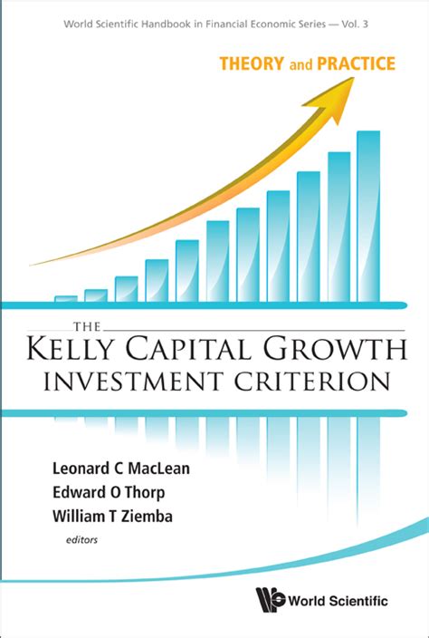 Full Download The Kelly Capital Growth Investment Criterion Theory And Practice By Leonard C Maclean