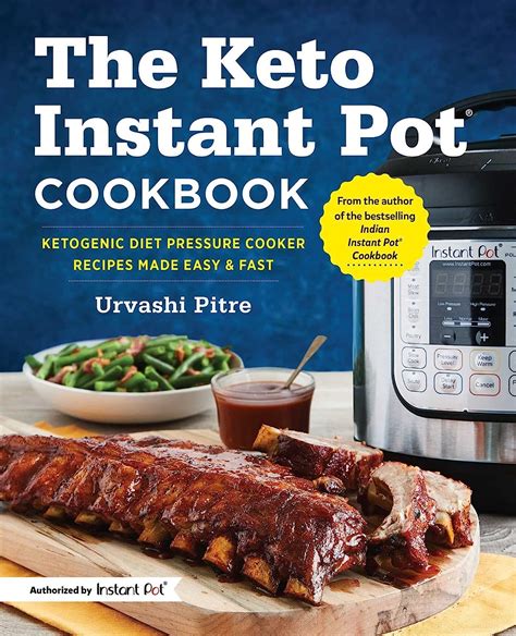 Full Download The Keto Instant Pot Cookbook Ketogenic Diet Pressure Cooker Recipes Made Easy  Fast By Urvashi Pitre
