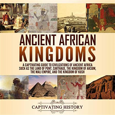 Full Download The Kingdoms And Empires Of Ancient Africa  History Of The Ancient World  Childrens History Books By Baby Professor