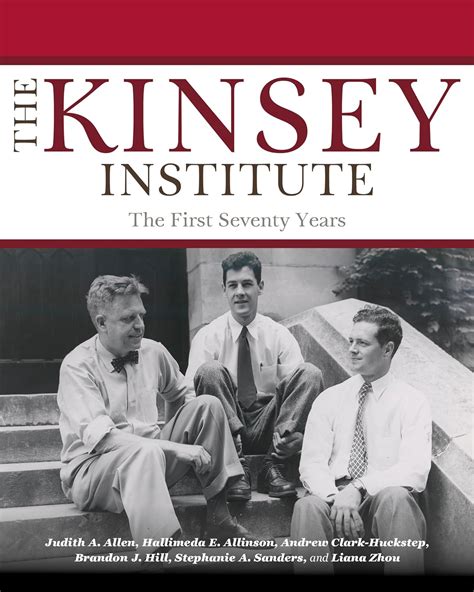 Read The Kinsey Institute The First Seventy Years Well House Books By Judith A Allen